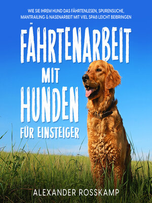 cover image of Fährtenarbeit mit Hunden für Einsteiger